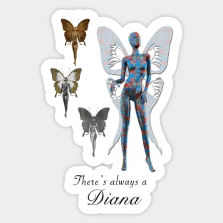 There is always a Diana Sticker